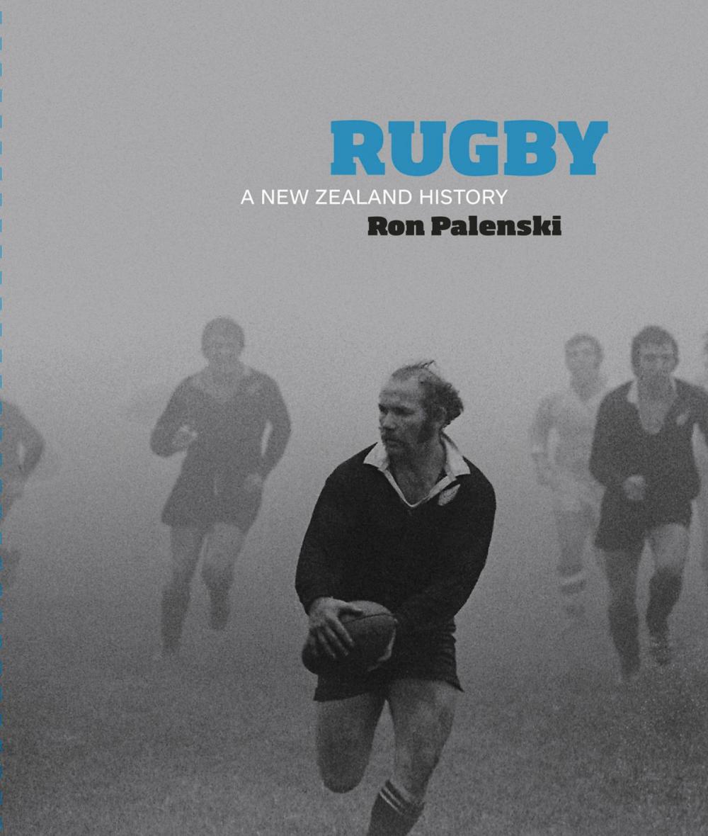 Big bigCover of Rugby: A New Zealand History