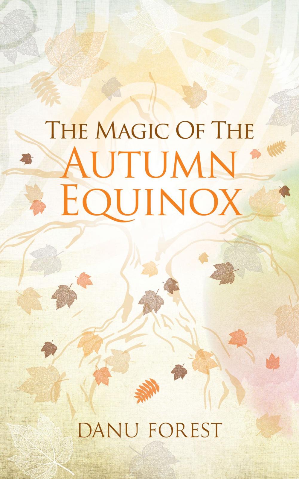 Big bigCover of The Magic of the Autumn Equinox: Seasonal celebrations to honour nature's ever-turning wheel