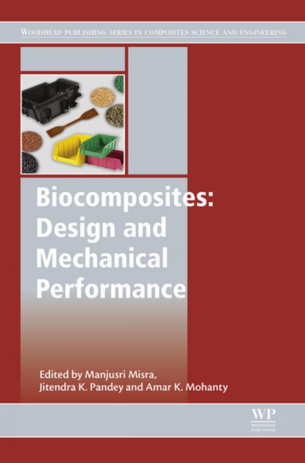 Big bigCover of Biocomposites: Design and Mechanical Performance