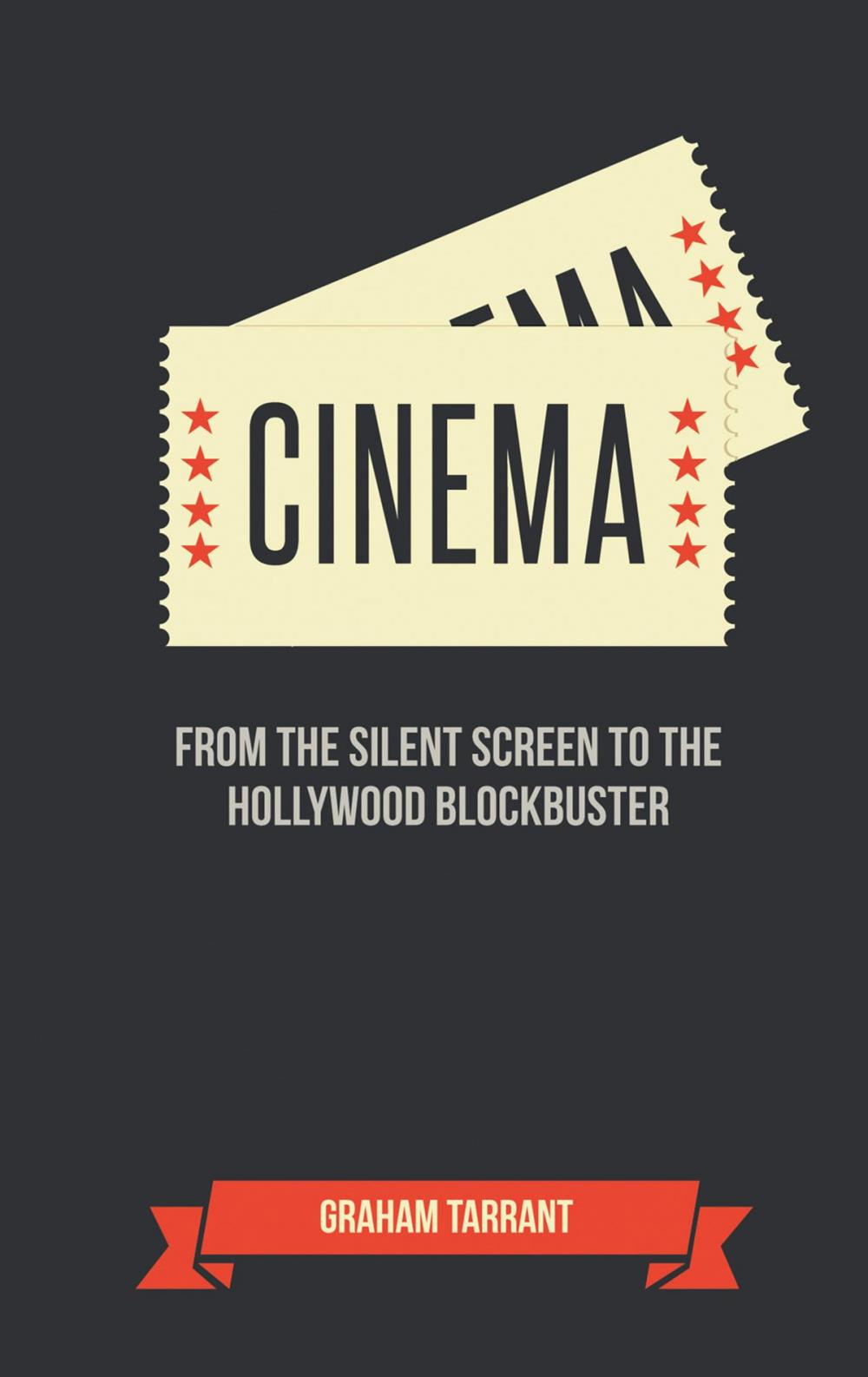 Big bigCover of Cinema: From the Silent Screen to the Hollywood Blockbuster