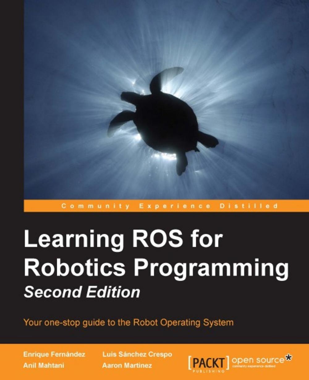 Big bigCover of Learning ROS for Robotics Programming - Second Edition