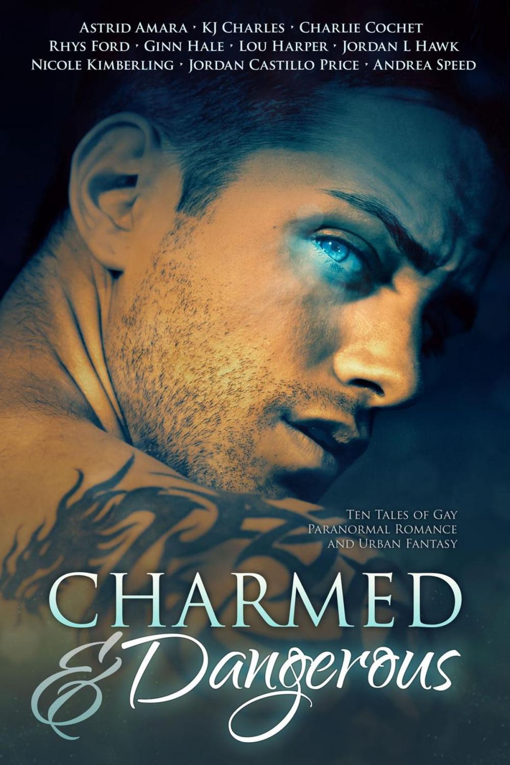 Big bigCover of Charmed and Dangerous: Ten Tales of Gay Paranormal Romance and Urban Fantasy