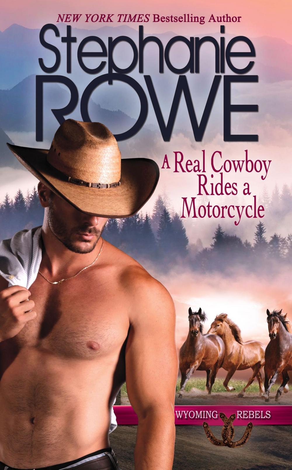 Big bigCover of A Real Cowboy Rides a Motorcycle (Wyoming Rebels, #3)