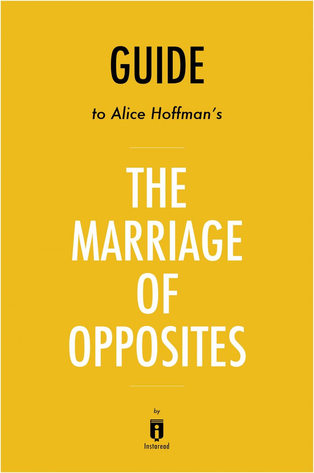 Big bigCover of Guide to Alice Hoffman’s The Marriage of Opposites by Instaread