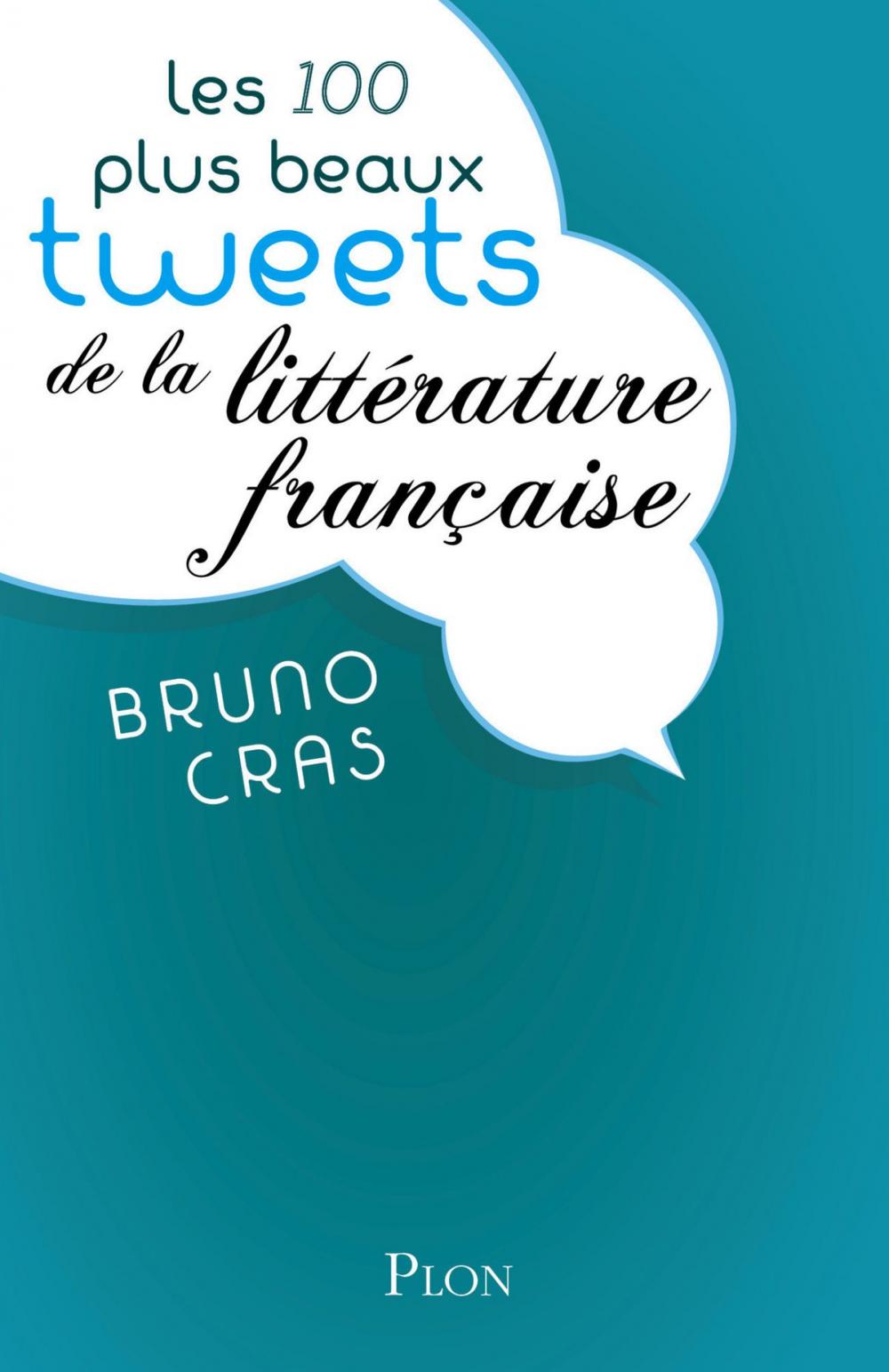 Big bigCover of Les 100 plus beaux tweets de la littérature française