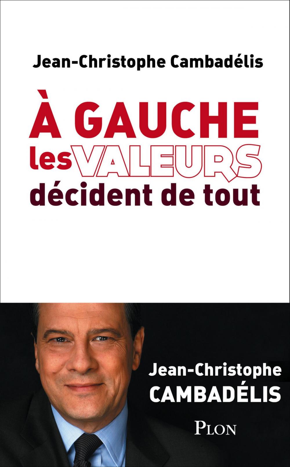 Big bigCover of A gauche les valeurs décident de tout