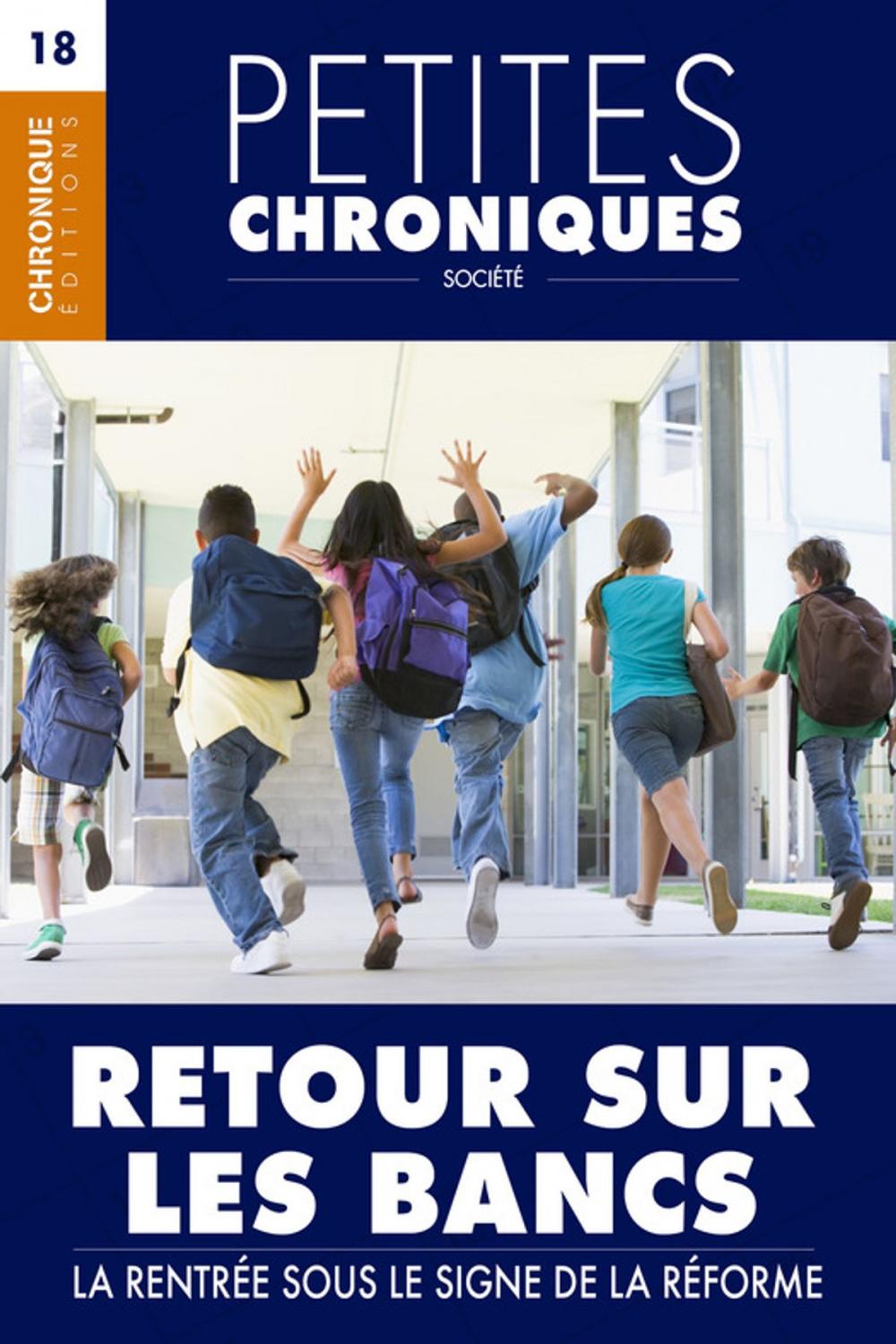 Big bigCover of Petites Chroniques #18 : Retour sur les bancs — La rentrée sous le signe de la réforme