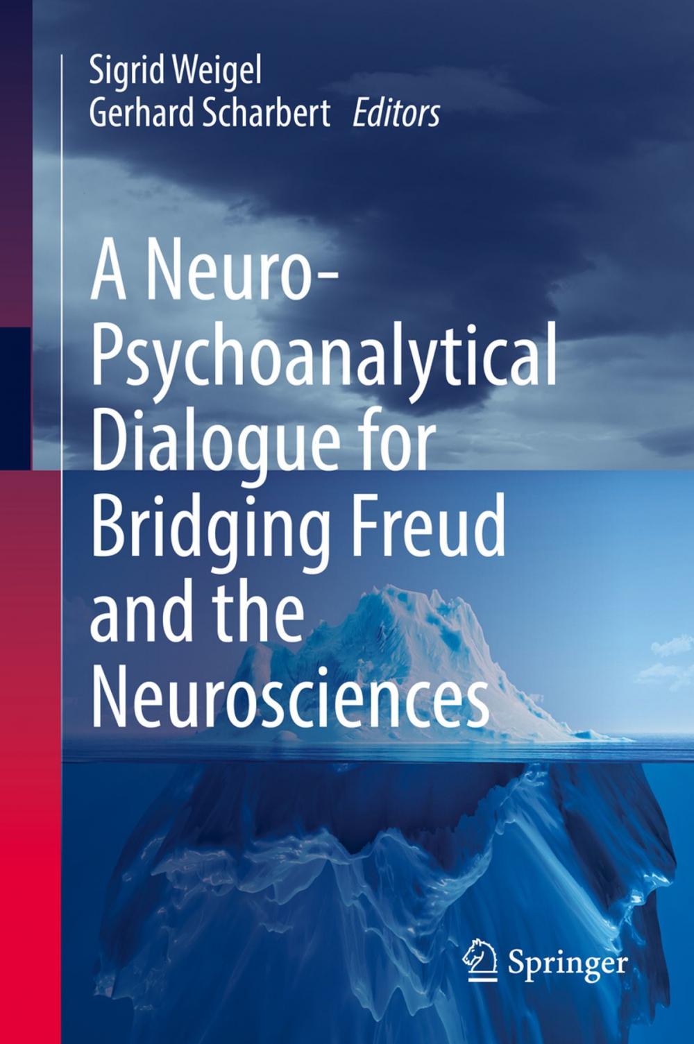 Big bigCover of A Neuro-Psychoanalytical Dialogue for Bridging Freud and the Neurosciences