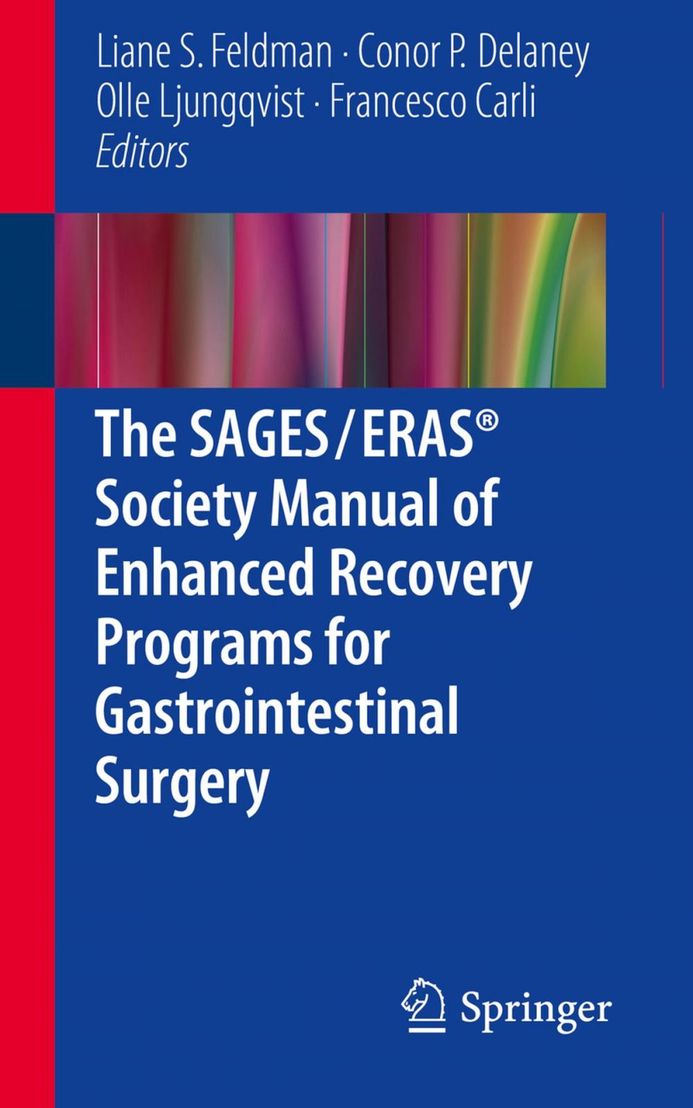 Big bigCover of The SAGES / ERAS® Society Manual of Enhanced Recovery Programs for Gastrointestinal Surgery