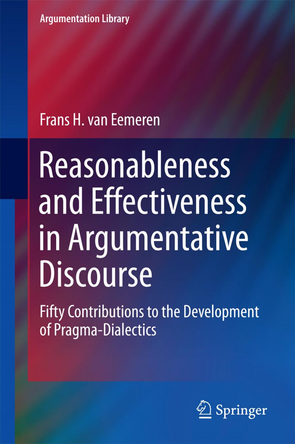 Big bigCover of Reasonableness and Effectiveness in Argumentative Discourse