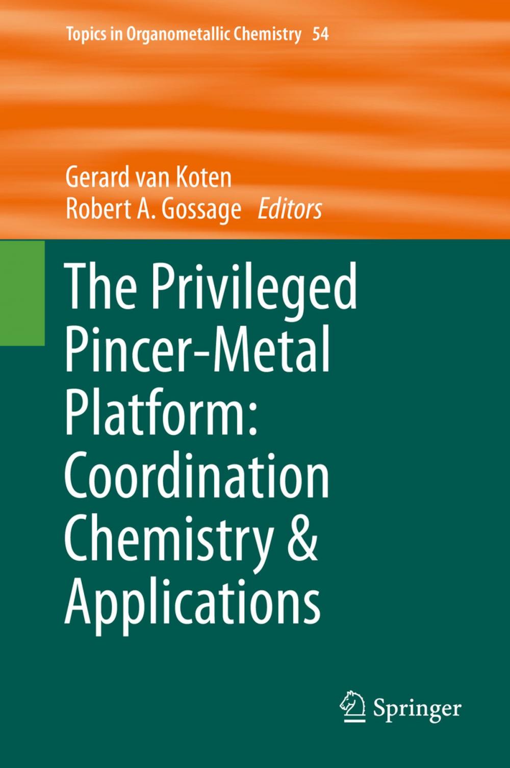 Big bigCover of The Privileged Pincer-Metal Platform: Coordination Chemistry & Applications