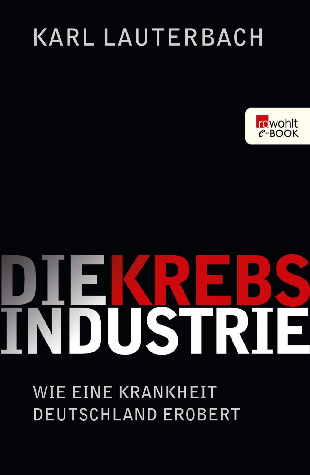 Big bigCover of Die Krebs-Industrie