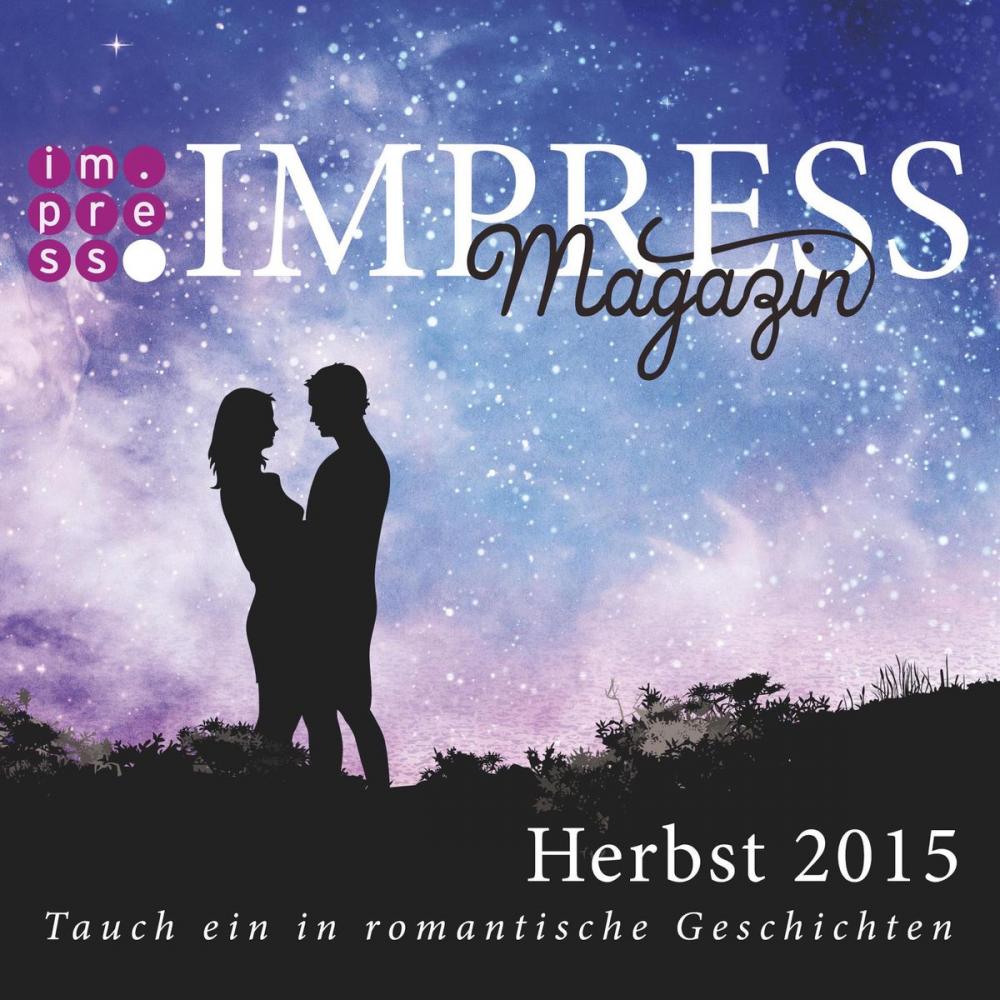 Big bigCover of Impress Magazin Herbst 2015 (Oktober-Dezember.): Tauch ein in romantische Geschichten