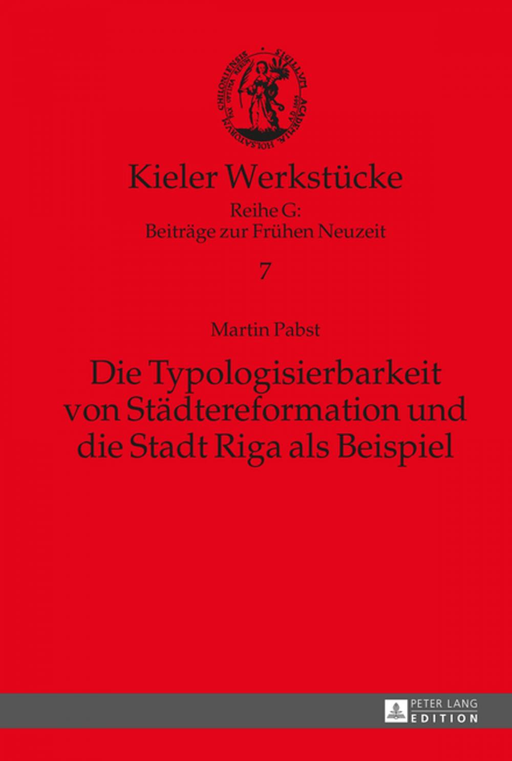 Big bigCover of Die Typologisierbarkeit von Staedtereformation und die Stadt Riga als Beispiel