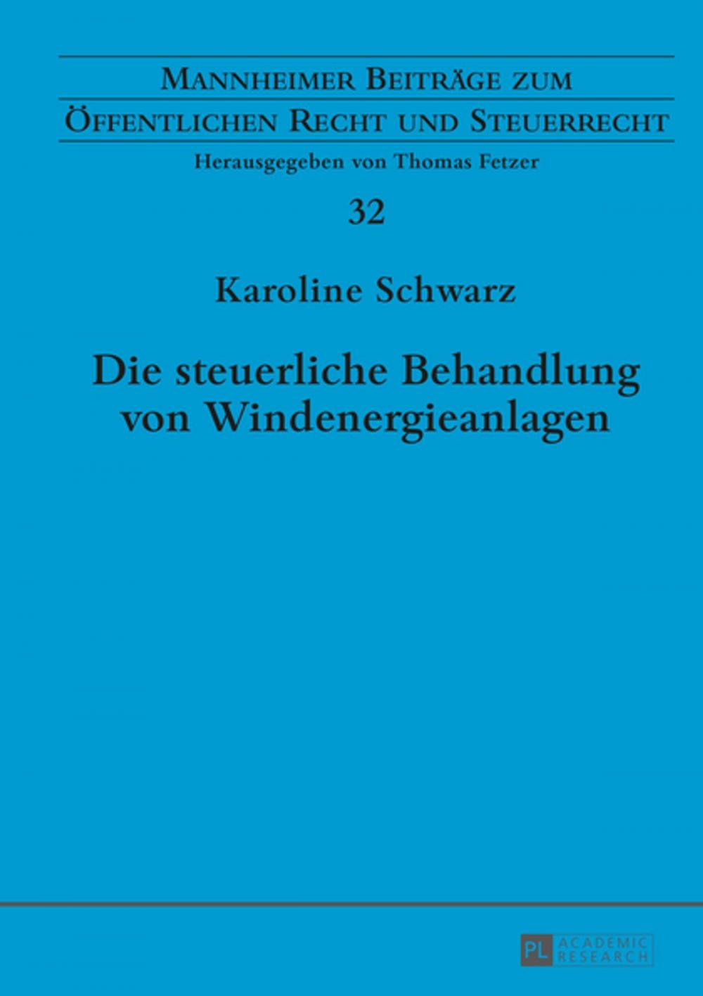 Big bigCover of Die steuerliche Behandlung von Windenergieanlagen