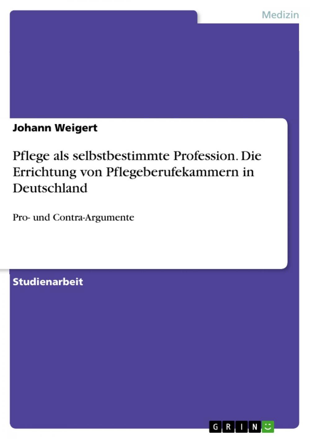 Big bigCover of Pflege als selbstbestimmte Profession. Die Errichtung von Pflegeberufekammern in Deutschland