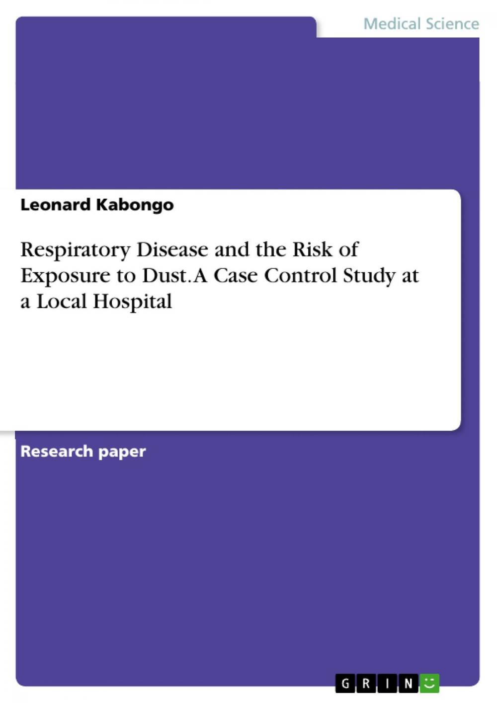 Big bigCover of Respiratory Disease and the Risk of Exposure to Dust. A Case Control Study at a Local Hospital