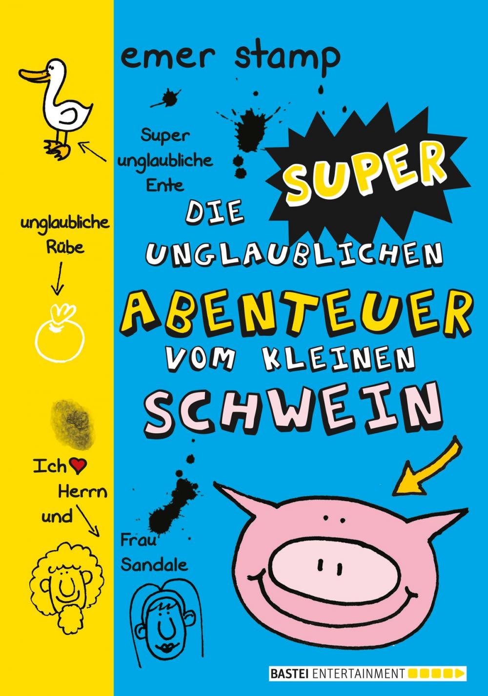 Big bigCover of Die super unglaublichen Abenteuer vom kleinen Schwein