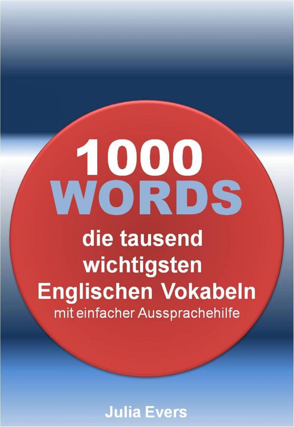 Big bigCover of 1000 WORDS die tausend wichtigsten Englischen Vokabeln mit einfacher Aussprachehilfe