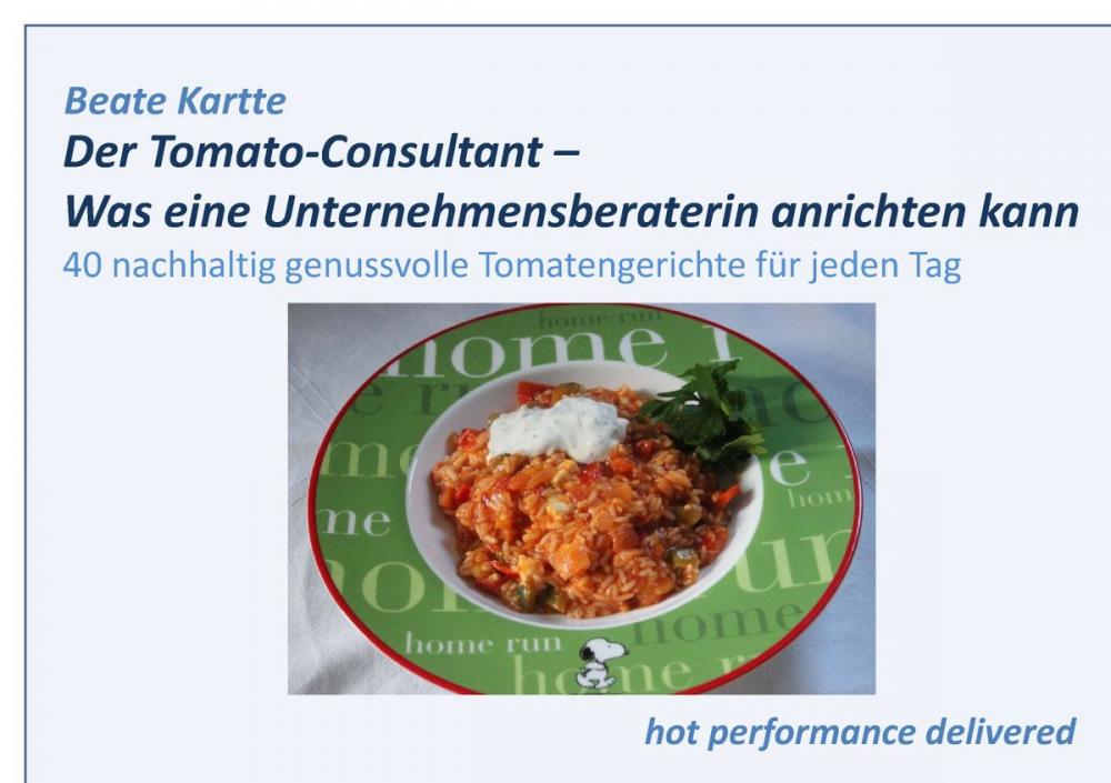 Big bigCover of Der Tomato-Consultant – Was eine Unternehmensberaterin anrichten kann