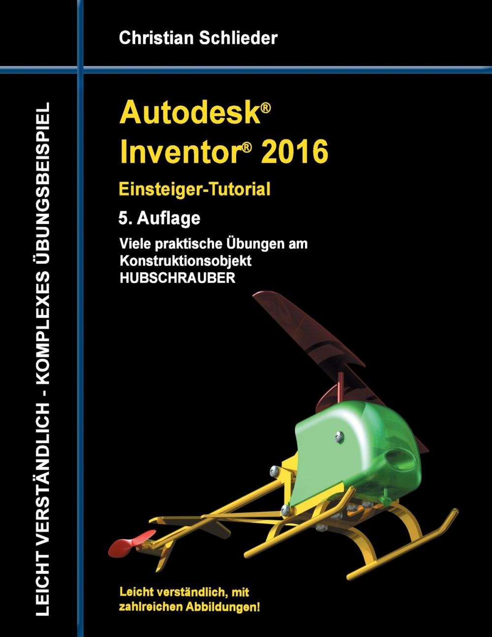 Big bigCover of Autodesk Inventor 2016 - Einsteiger-Tutorial Hubschrauber