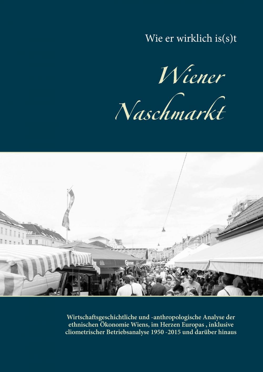 Big bigCover of Wiener Naschmarkt: Wie er wirklich is(s)t