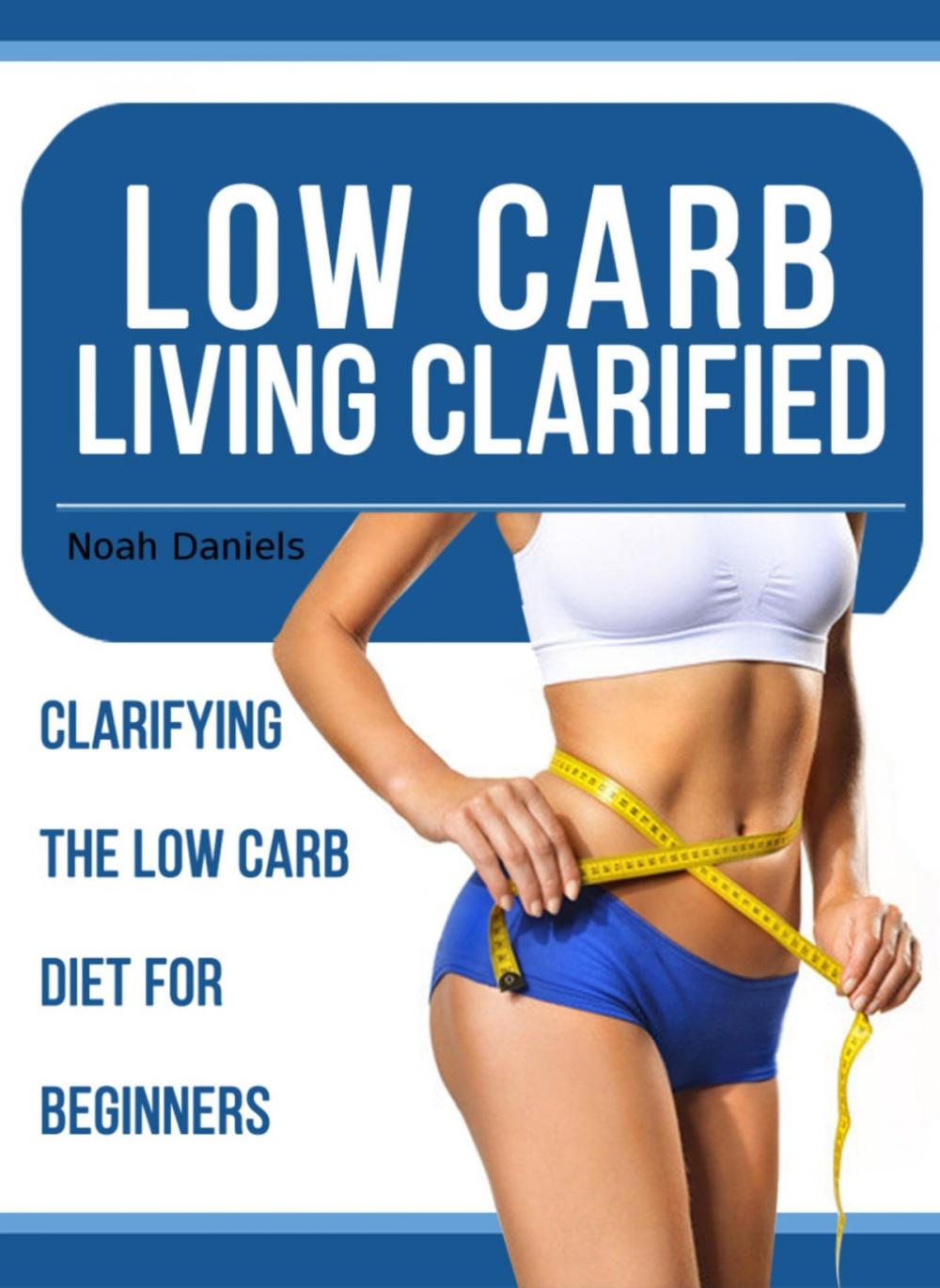 Big bigCover of Low Carb Living Clarified