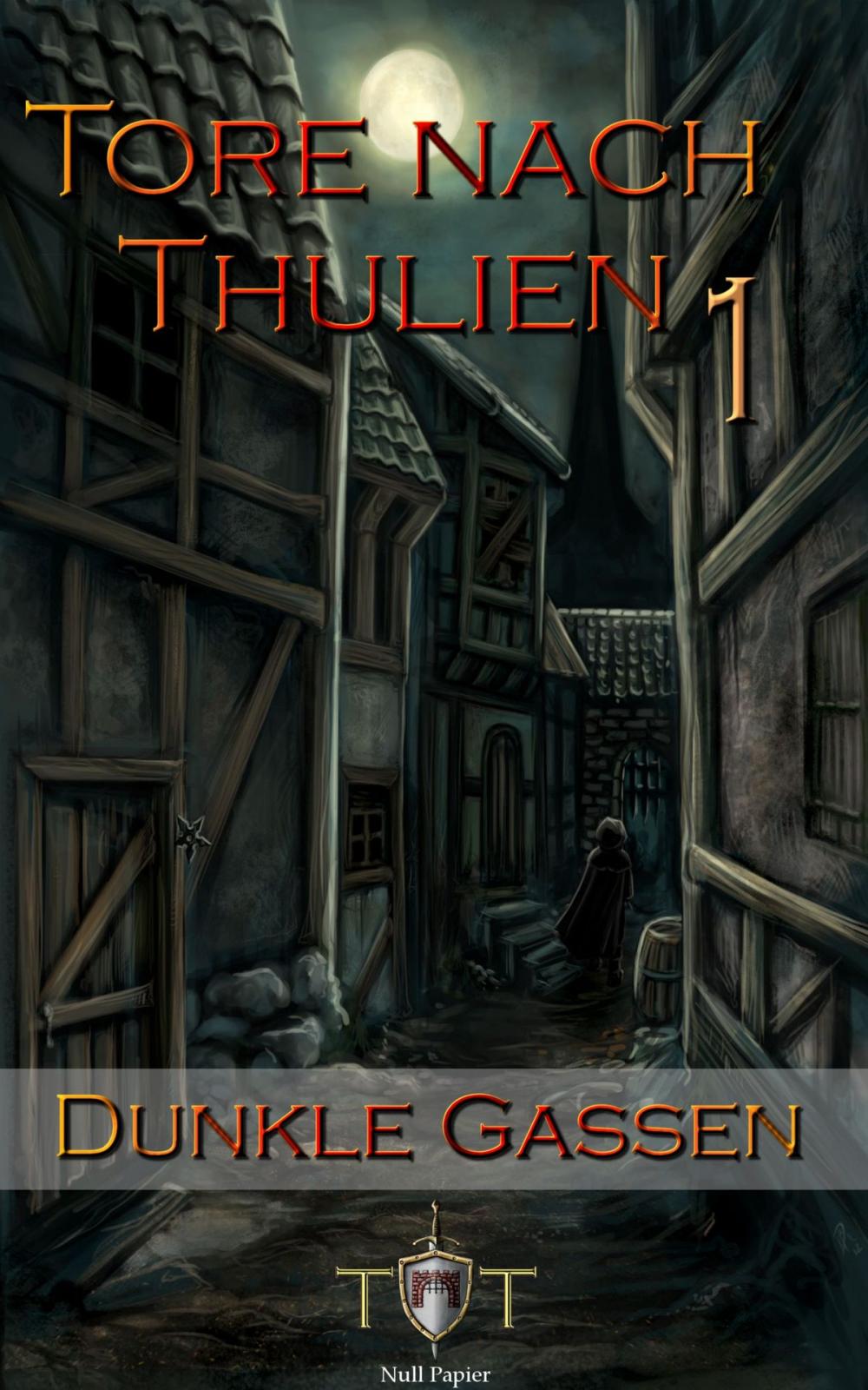 Big bigCover of Die Tore nach Thulien - 1. Episode - Dunkle Gassen