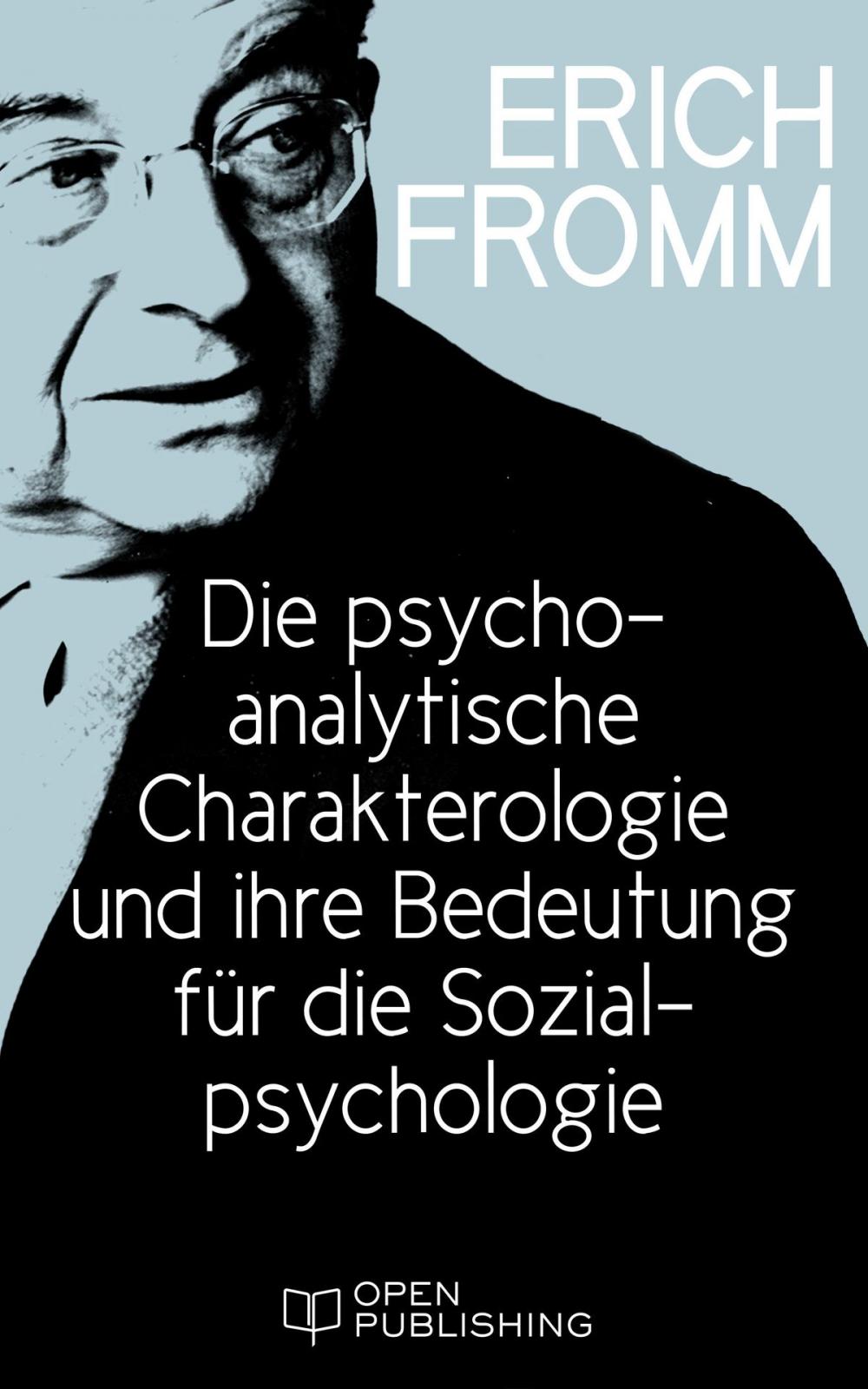 Big bigCover of Die psychoanalytische Charakterologie und ihre Bedeutung für die Sozialpsychologie