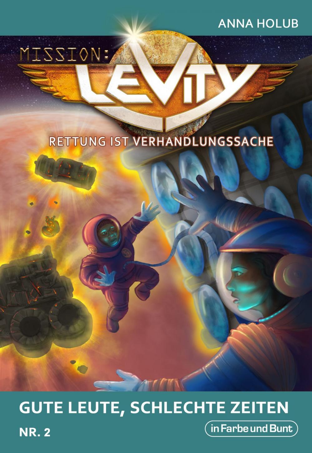 Big bigCover of Mission: Levity - Rettung ist Verhandlungssache - Gute Leute, schlechte Zeiten (Nr. 2)