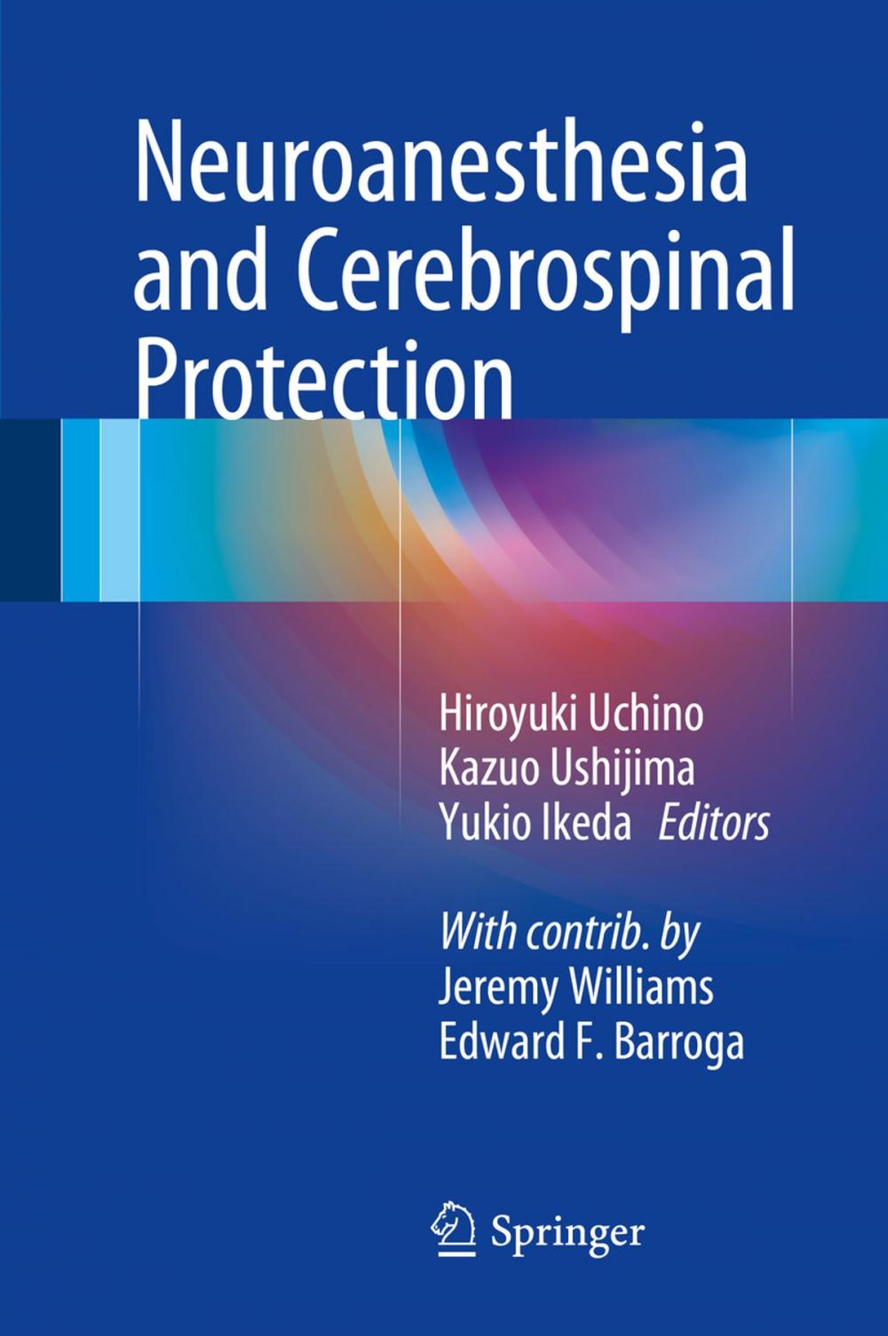 Big bigCover of Neuroanesthesia and Cerebrospinal Protection