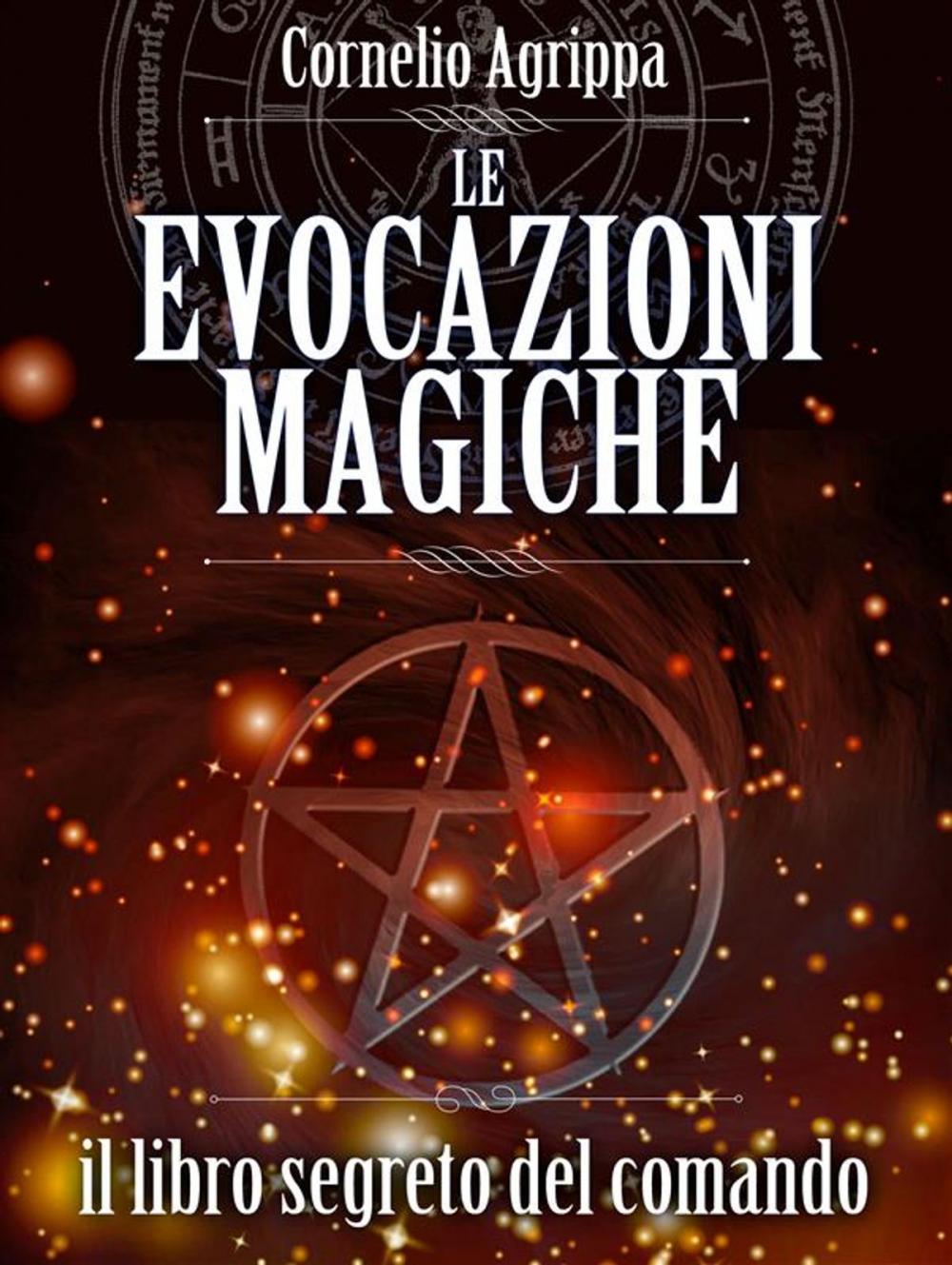 Big bigCover of Le Evocazioni Magiche - Il Libro Segreto del Comando