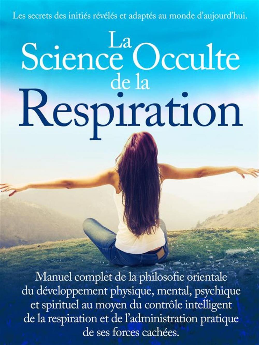 Big bigCover of La Science Occulte de la Respiration