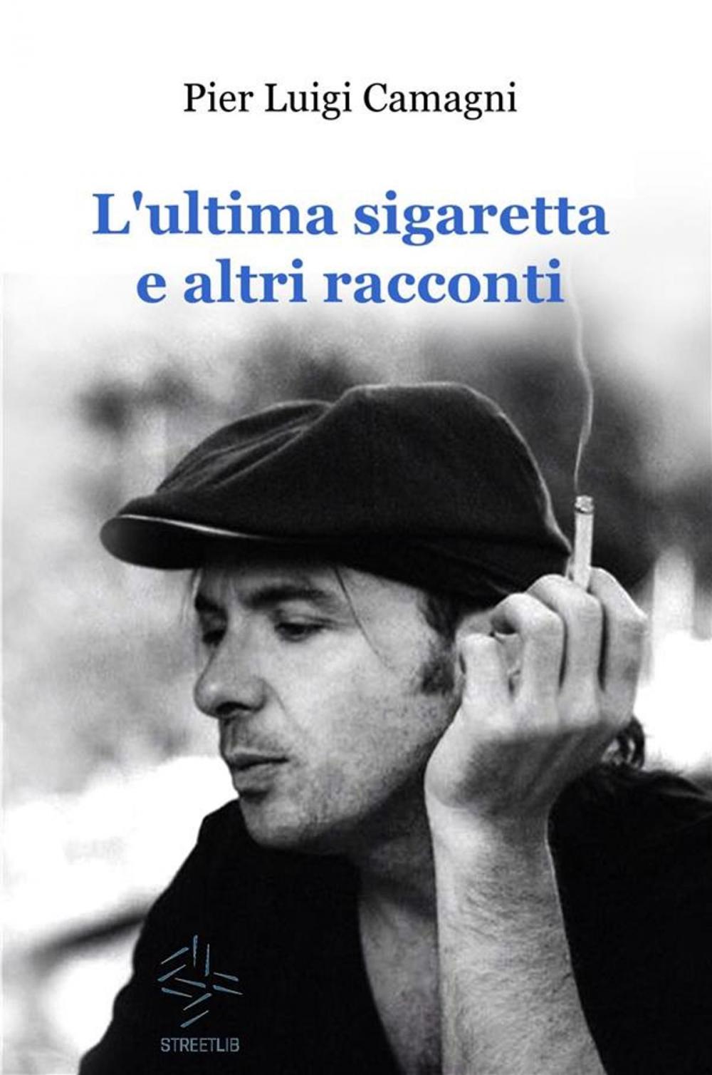 Big bigCover of L'ultima sigaretta e altri racconti