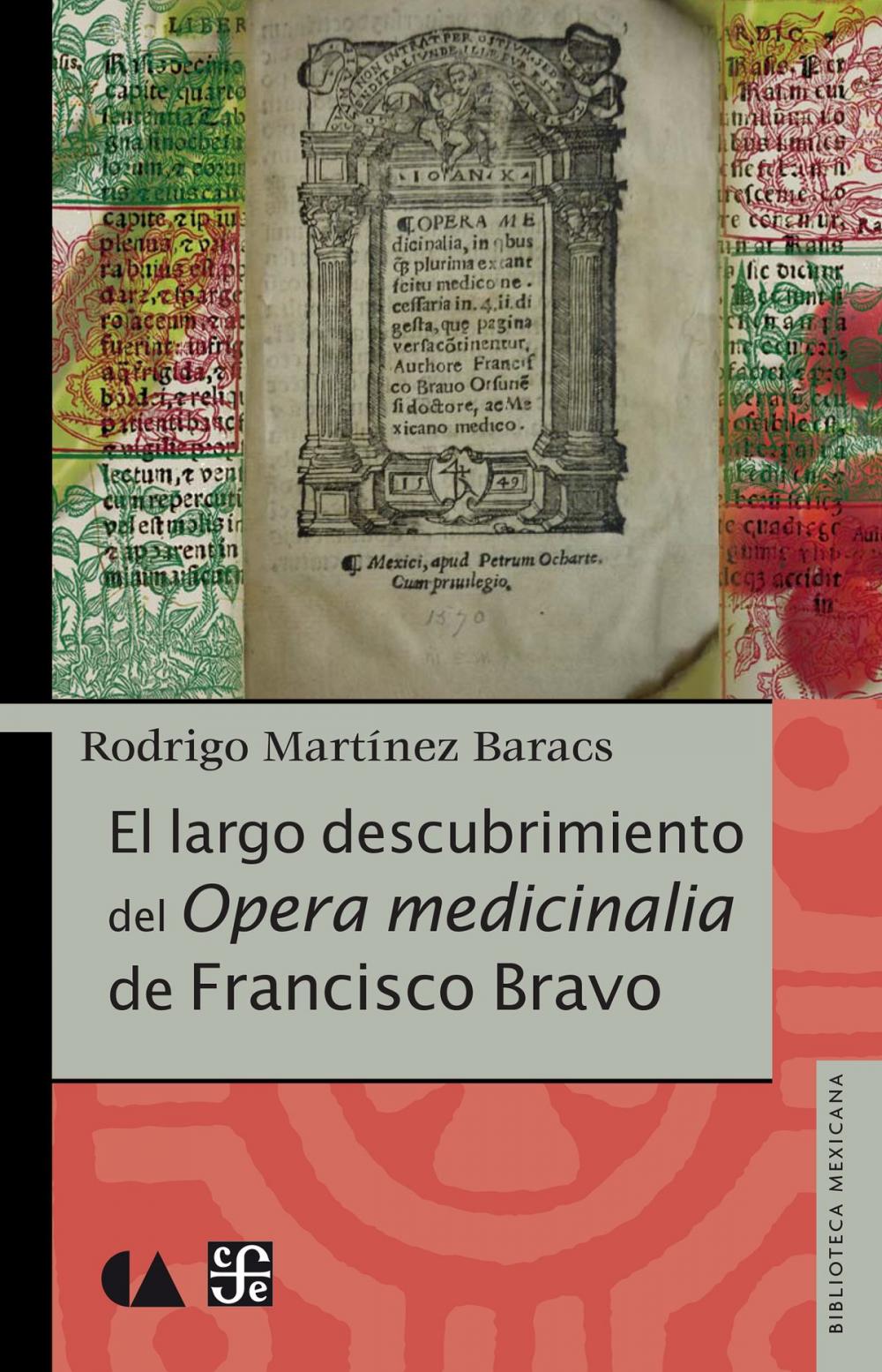 Big bigCover of El largo descubrimiento del Opera medicinalia de Francisco Bravo