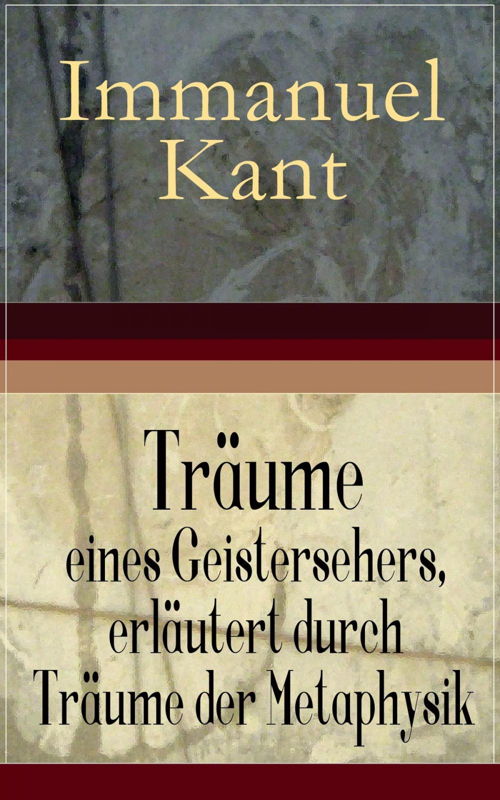 Big bigCover of Träume eines Geistersehers, erläutert durch Träume der Metaphysik