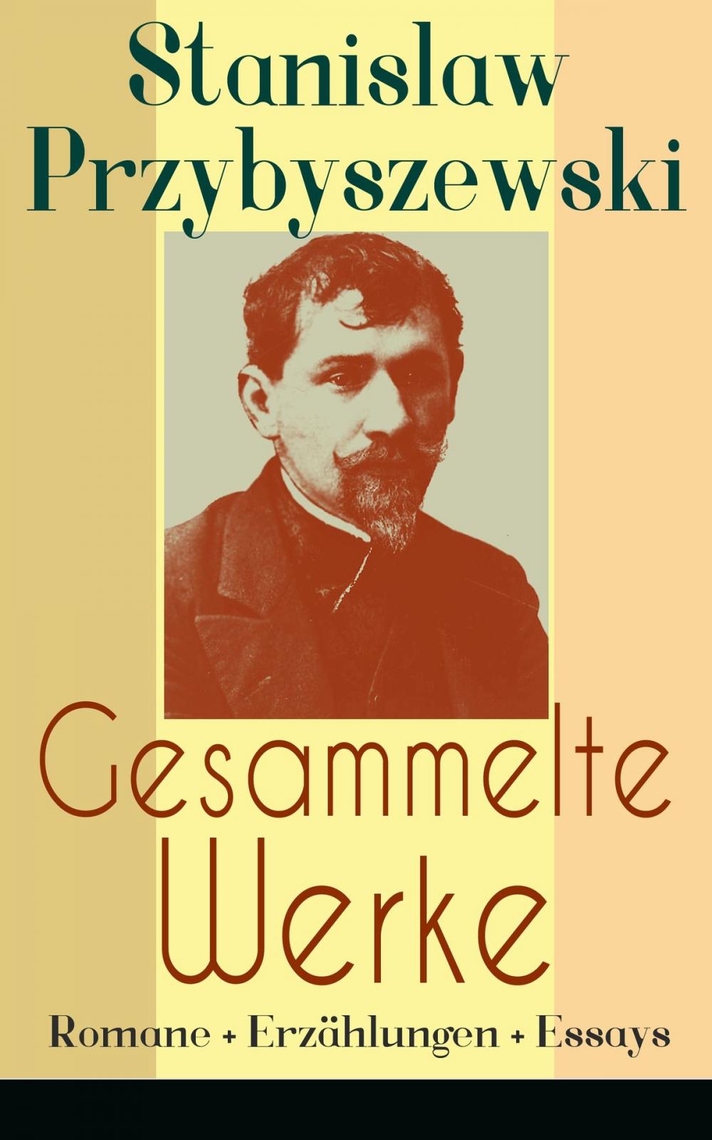 Big bigCover of Gesammelte Werke: Romane + Erzählungen + Essays