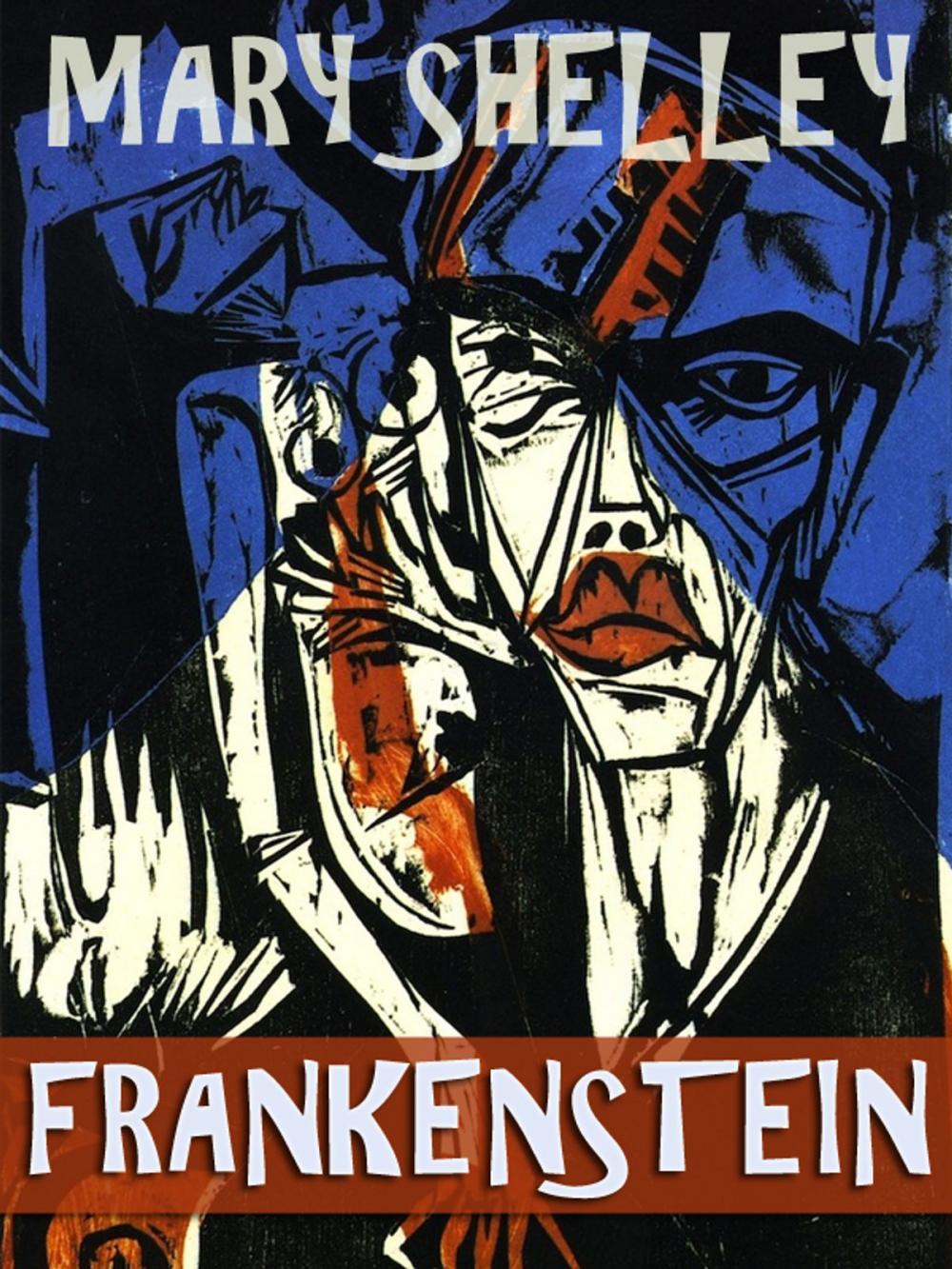 Big bigCover of Frankenstein; or, The Modern Prometheuss (Annotated)