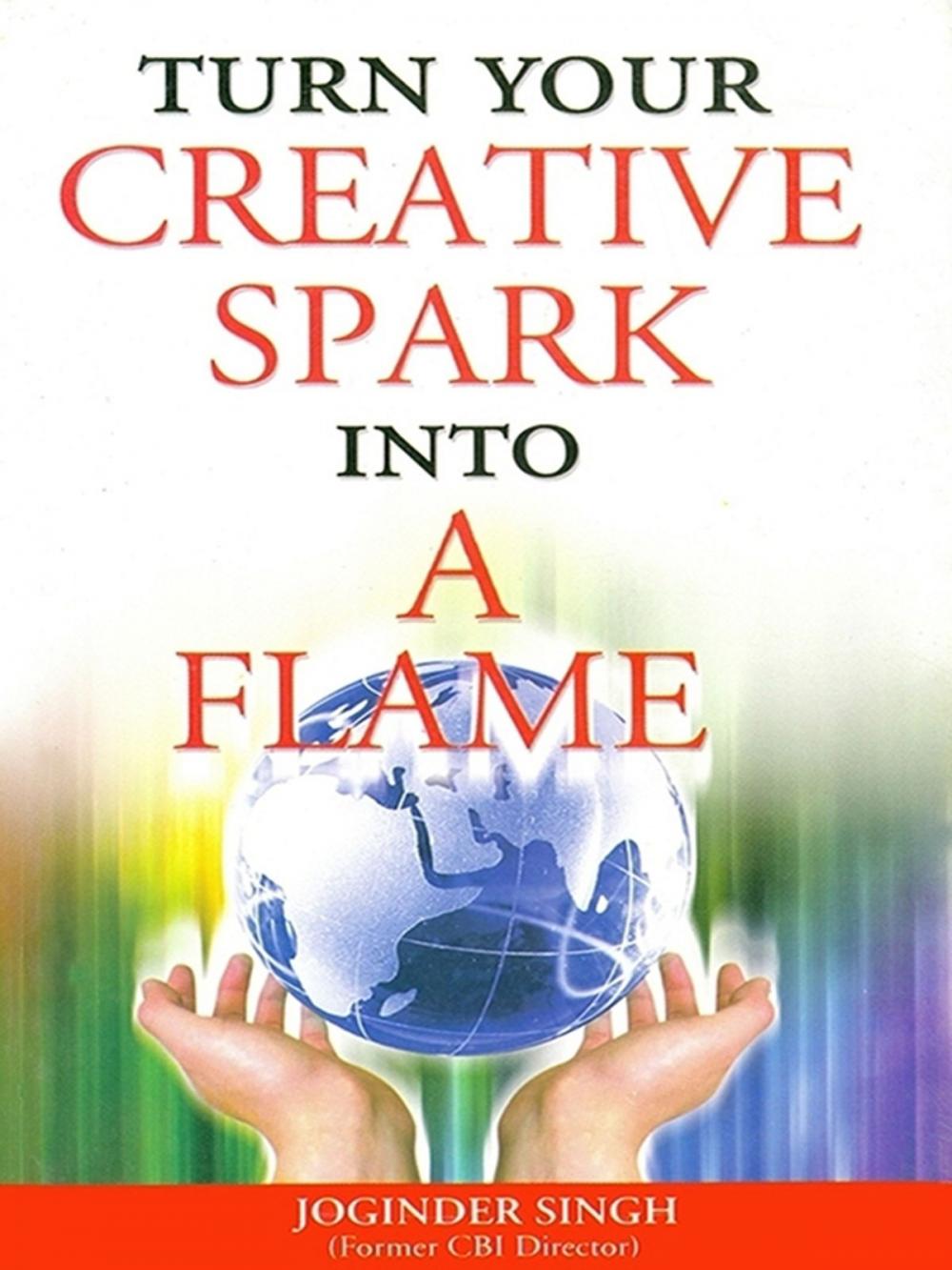 Big bigCover of Turn Your Creative Spark into a Flame