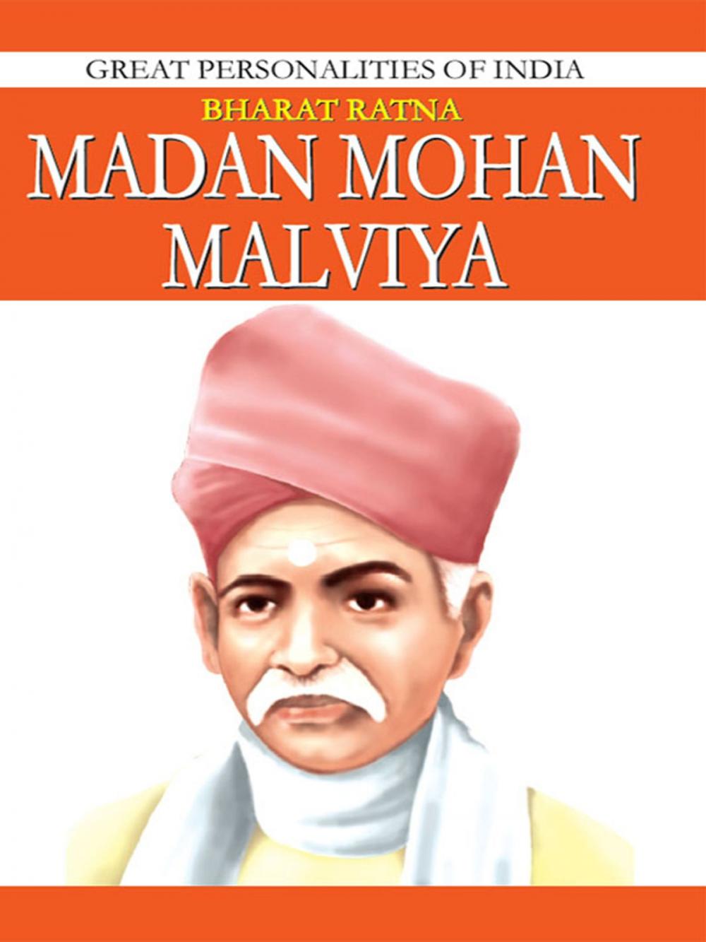 Big bigCover of Madan Mohan Malviya