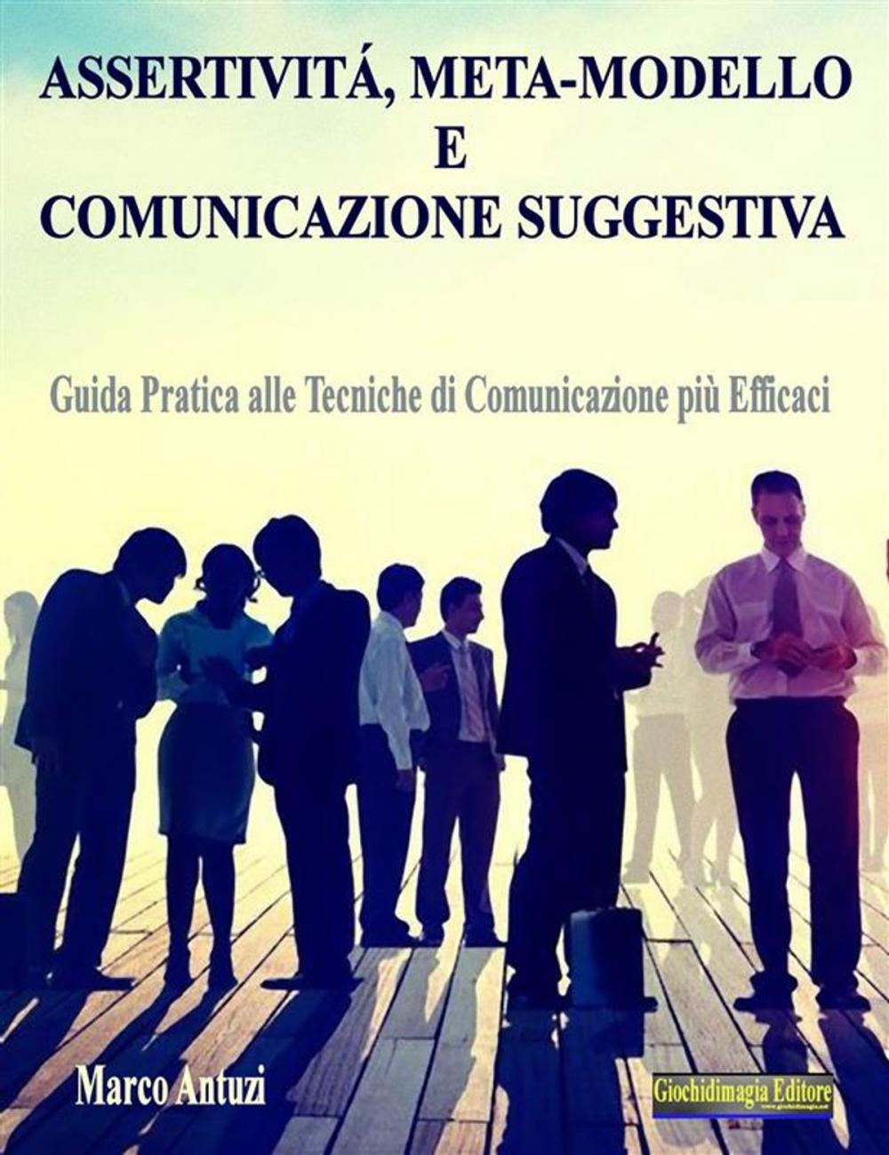 Big bigCover of Assertività, Meta-modello e Comunicazione Suggestiva