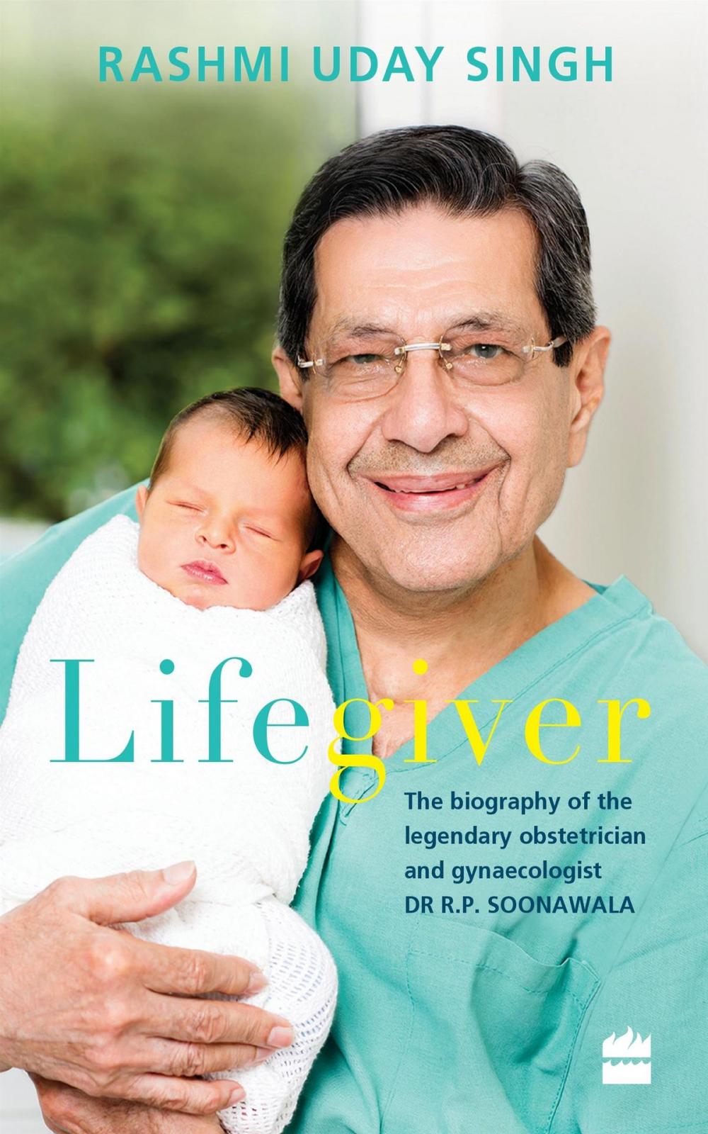 Big bigCover of Lifegiver: The Biography of the Legendary Obstetrician and GynaecologistDr R.P. Soonawala