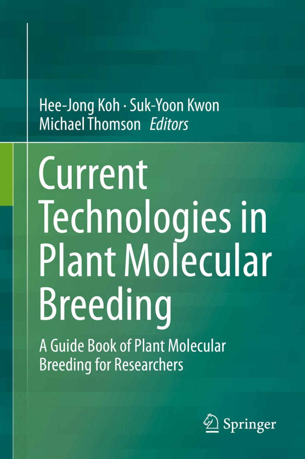 Big bigCover of Current Technologies in Plant Molecular Breeding