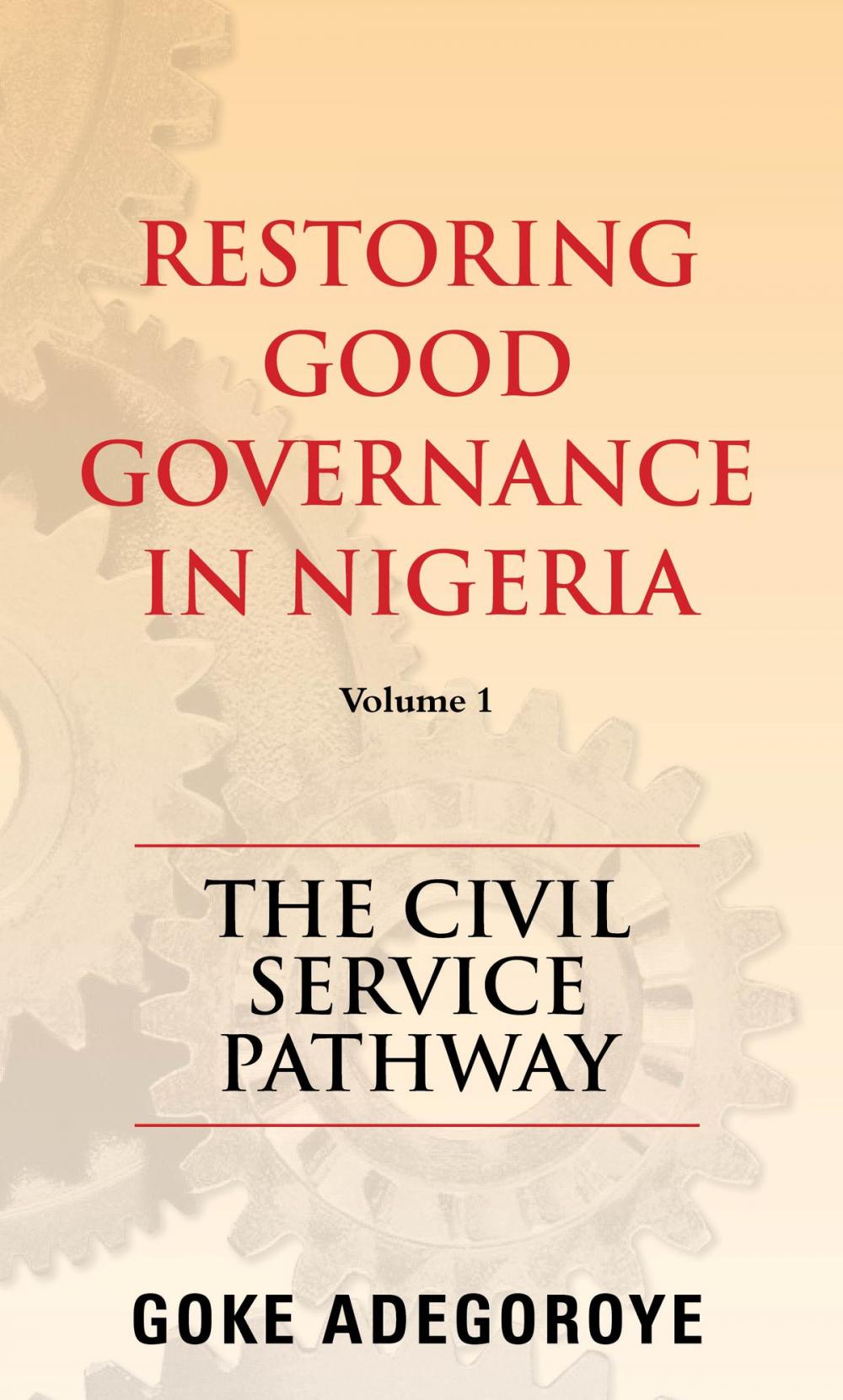 Big bigCover of Restoring Good Governance in Nigeria Volume 1