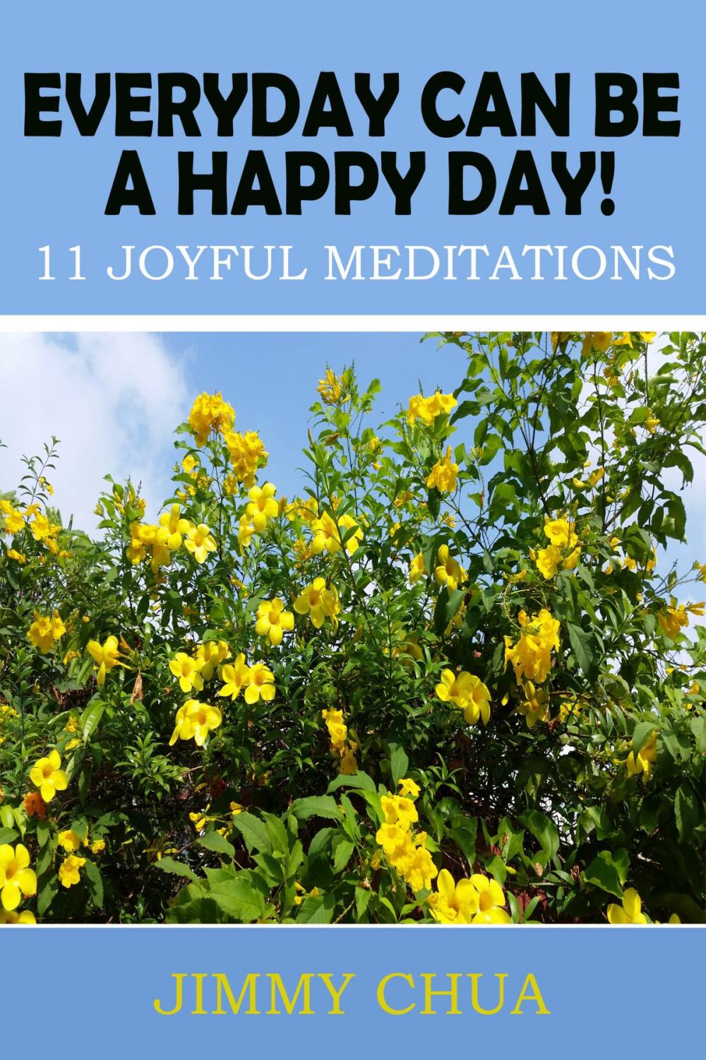 Big bigCover of Everyday Can Be A Happy Day! 11 Joyful Meditations