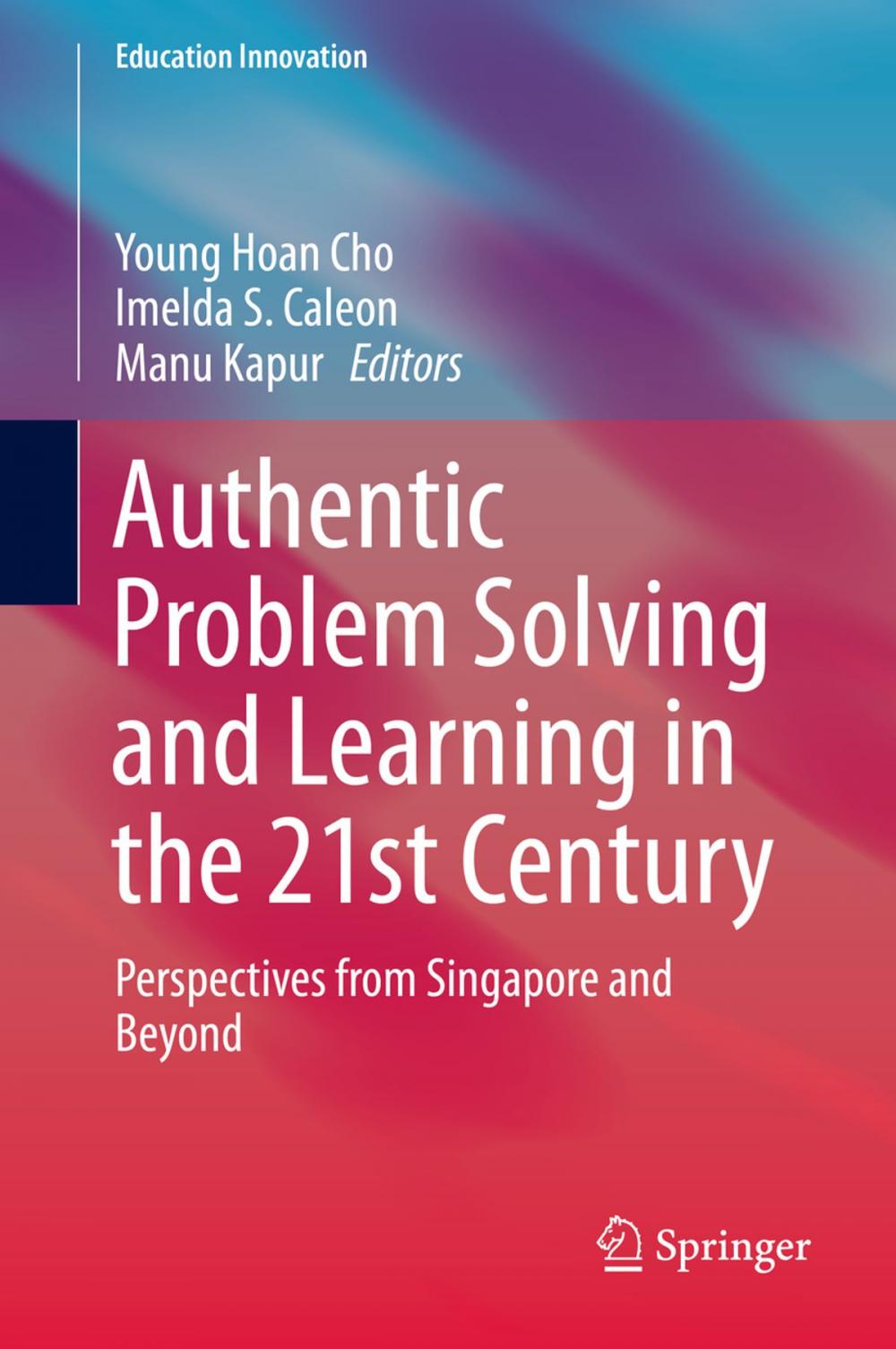 Big bigCover of Authentic Problem Solving and Learning in the 21st Century