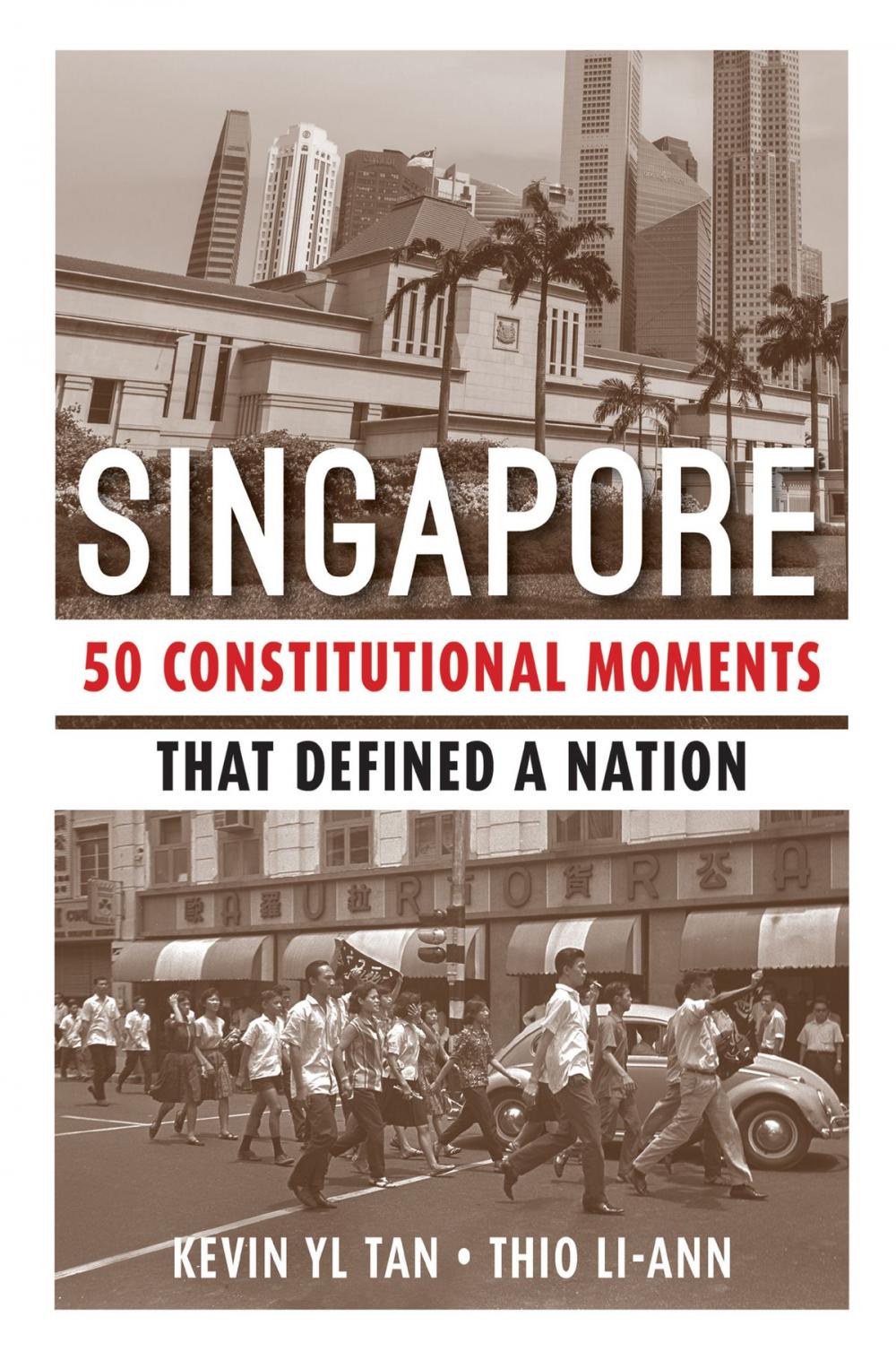 Big bigCover of Singapore: 50 constitutional moments that defined a nation