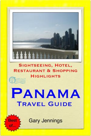Cover of the book Panama, Central America Travel Guide - Sightseeing, Hotel, Restaurant & Shopping Highlights (Illustrated) by E.W. Story