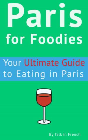 Cover of the book Paris for Foodies by 黃曉鈴
