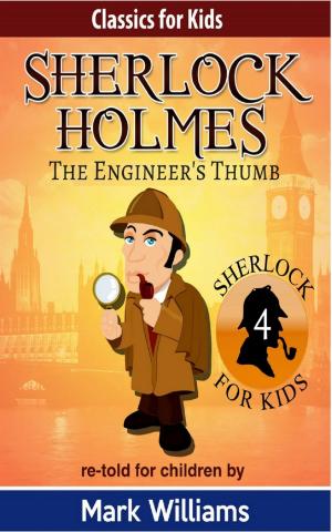 bigCover of the book Sherlock Holmes re-told for children: The Engineer's Thumb by 